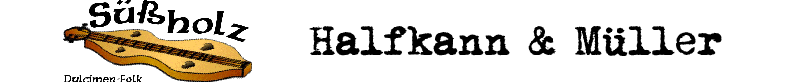 Süßholz Dulcimer-Folk Halfkann & Müller